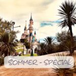 Disneyland Paris Angebot Sommer Special 2022